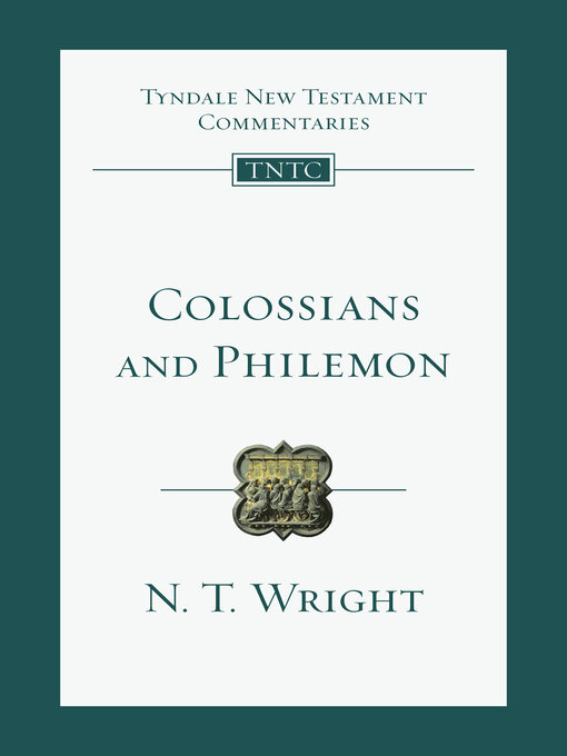 Title details for Colossians and Philemon: an Introduction and Commentary by N.T. Wright - Available